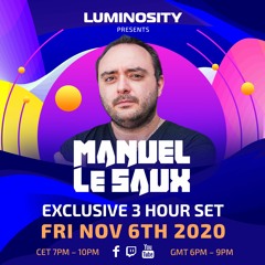 Luminosity presents: Manuel Le Saux exclusive 3 hour set