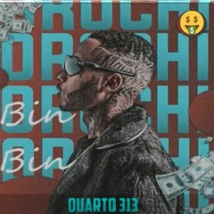 Orochi "Quarto 313" ft. Bin (Prod. Kizzy)