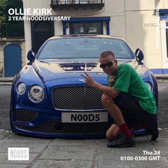 Noods Radio - Ollie Kirk 2 Year Noodsiversary - 24.09.20