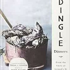 Get [KINDLE PDF EBOOK EPUB] Dingle Dinners: From the Chefs of Ireland's #1 Foodie Town by Trevis