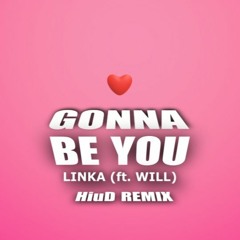 Linh Ka - Gonna Be You (ft. WILL) | HiuD Remix