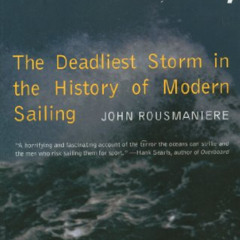 [View] KINDLE 📫 Fastnet, Force 10: The Deadliest Storm in the History of Modern Sail