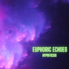 Euphoric Echoes