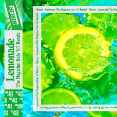 Mercer - Lemonade (The Magician Italo 85' Extended Remix)