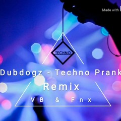 Dubdogz - Techno Prank (VB & Fnx Remix).mp3