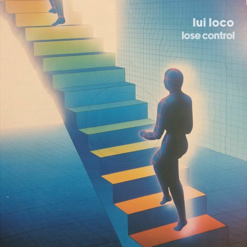 Lui Loco - Lose Control