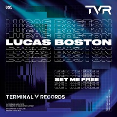Lucas Boston - Set Me Free [TVR005]