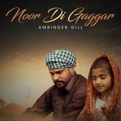 Noor Di Gaggar Amrinder Gill