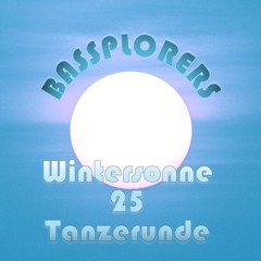 Bassplorers Wintersonne 25 - Tanzerunde