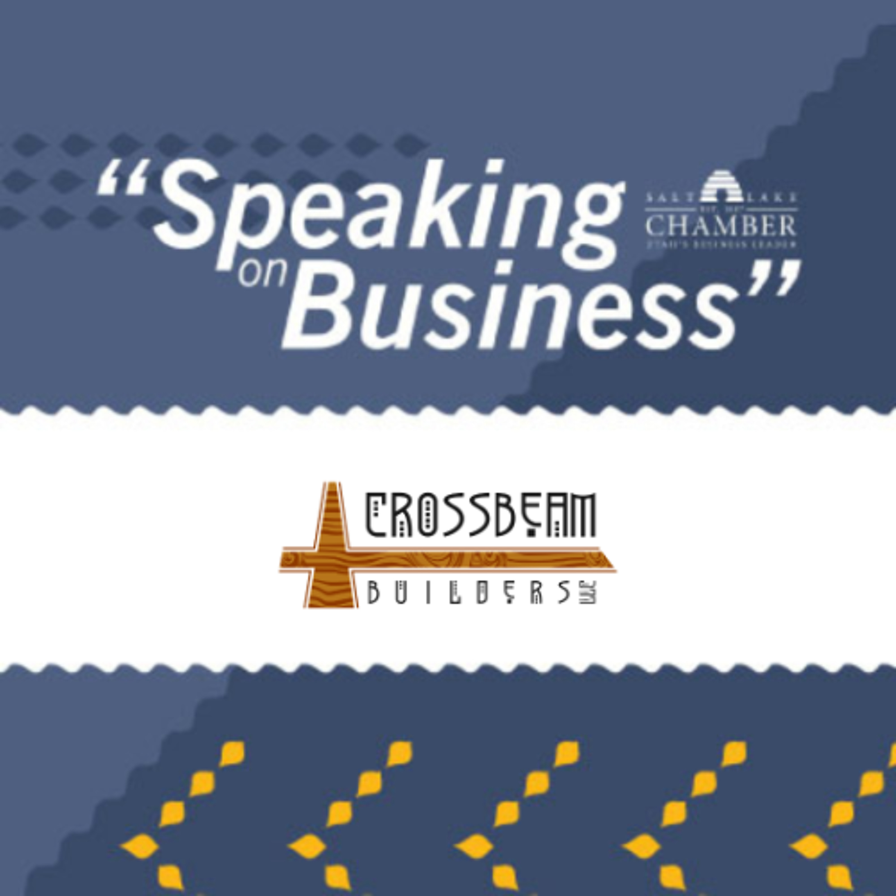 Speaking on Business: Crossbeam Builders episode artwork