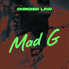 Chronic Law - Mad G