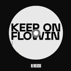 Keep On Flowin (FREE DOWNLOAD)