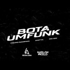 BOTA UM FUNK NESSA PORRA - PEDRO SAMPAIO FT ANITTA, GUILHERME SANTOS  (MARLON MELLO & ALISSON LIS