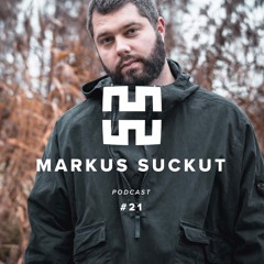 Markus Suckut - Mantra Podcast Series 21
