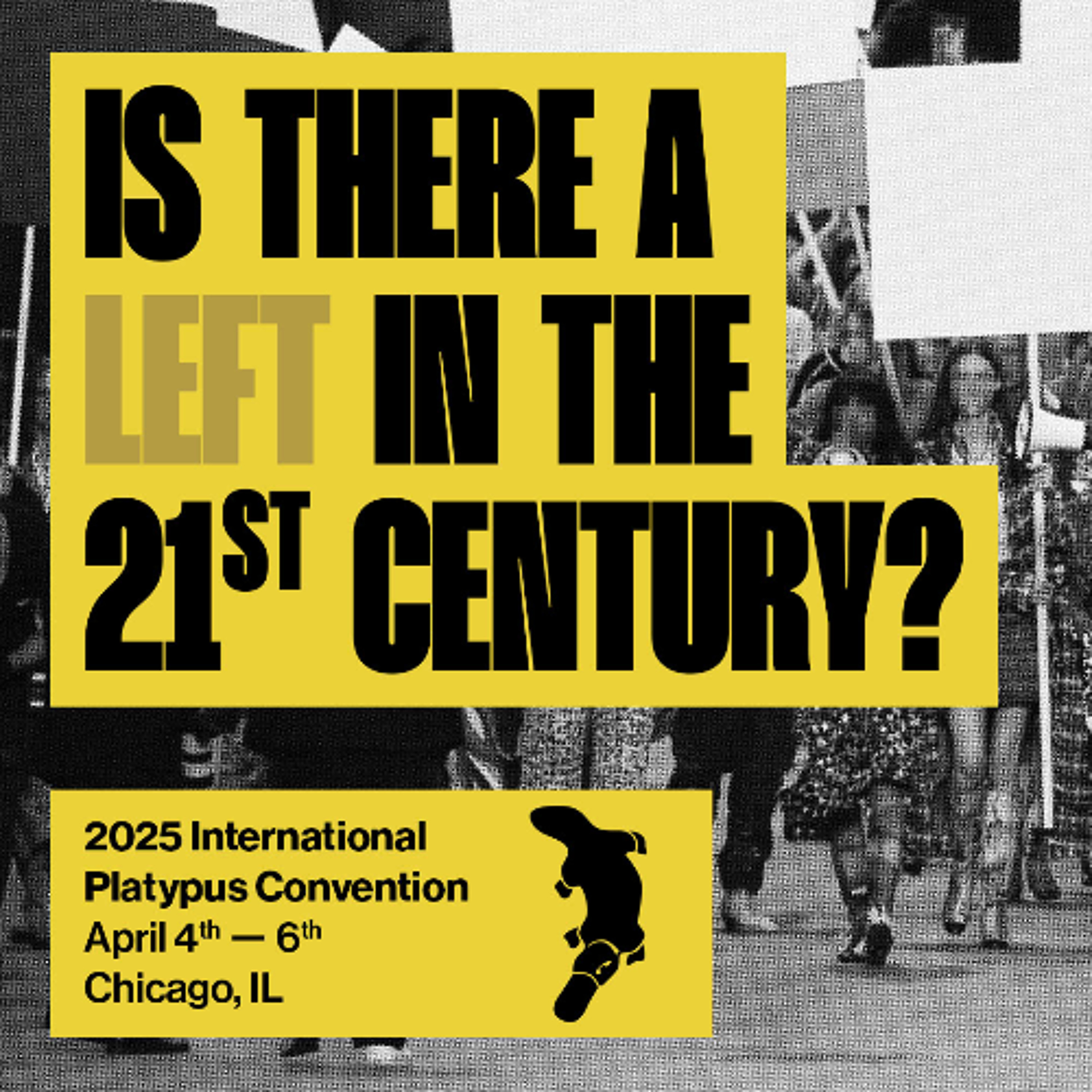 Is There a Left in the 21st Century? (2025 International Platypus Convention Teaser) episode artwork