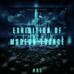 Exhibition Of Modern Trance #05