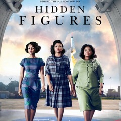 Hidden Figures.