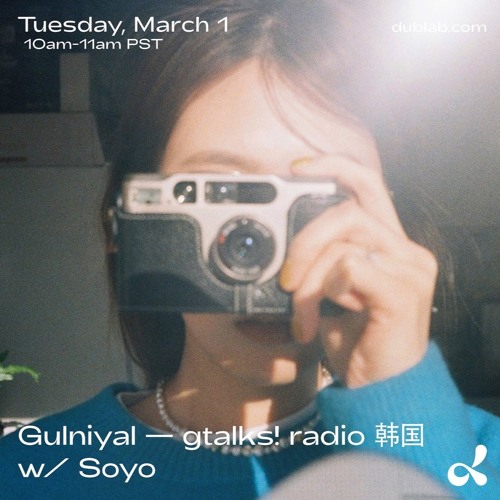 Gulnihal - gtalks! radio 韩国 w/ Soyo