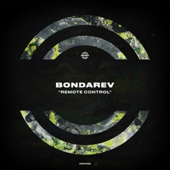 PREMIERE: Bondarev - Remote Control [WARPP]