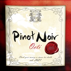 Pinot Noir 🍷#️⃣💋 (Sscout + Stedry + Gonraqx)