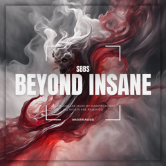 SBBS - Beyond Insane