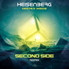 Heisenberg - Deeper Inside (Second Side Remix)
