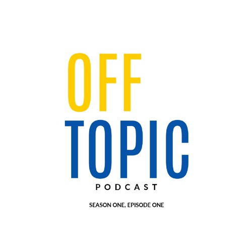 Off Topic | Season 1, Episode 1