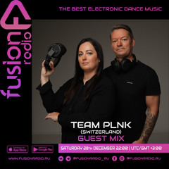 TEAM PLNK FUSION RADIO 28.12 GUEST MIX