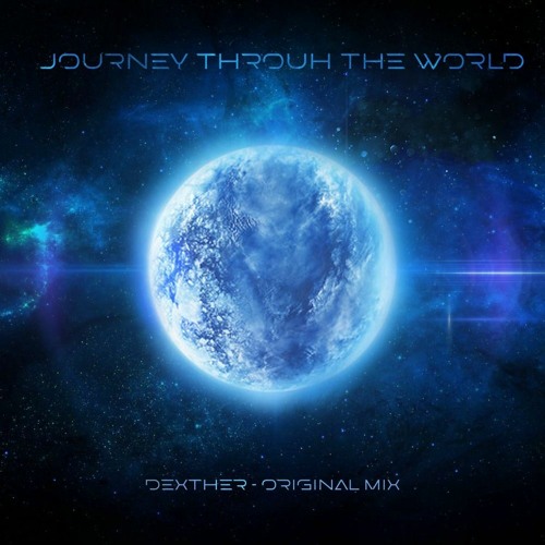 Dexther - Journey Through The World (Original Mix) OUT NOW RUDA RECORDS