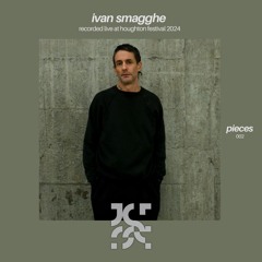 pieces 002 - Ivan Smagghe - Live from Houghton 2024