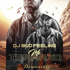 ᴍᴇ ᴛᴀʀʀᴀxᴏ by BUD FEELING