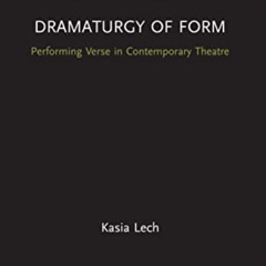 DOWNLOAD EBOOK 💔 Dramaturgy of Form (Focus on Dramaturgy) by  Kasia Lech [EBOOK EPUB