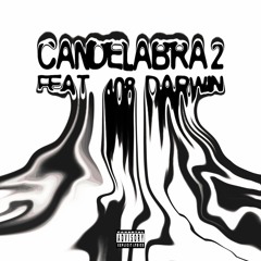 Candelabra 2 Feat. 408 Darwin Produced By Smokkestaxkk And Polvwbeats