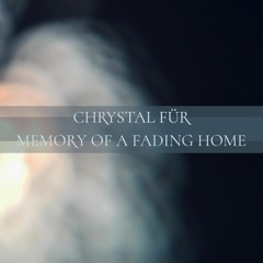 Memory Of A Fading Home