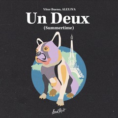 Vitor Bueno, ALEX IVA – Un Deux (Summertime)