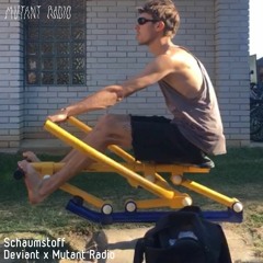 Schaumstoff [Deviant x Mutant Radio] [17.09.2021]