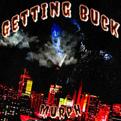 GETTING BUCK