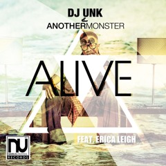 DJ Unk - Alive ft. Another Monster & Erica Leigh