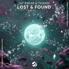 Jay Eskar, Thandi - Lost & Found (FHM Release)