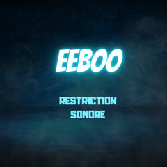 Eeboo -  Restriction Sonore