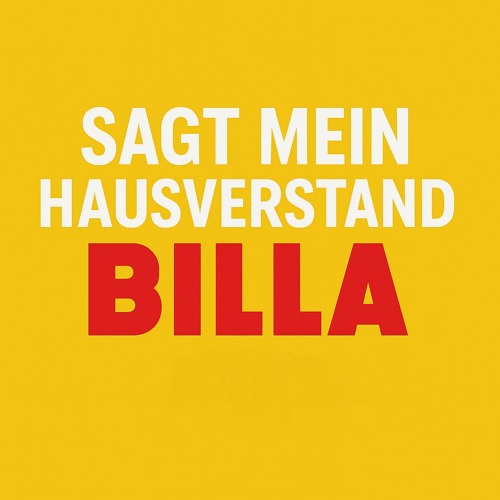 BILLA – „Sagt mein Hausverstand“