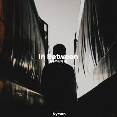 Nyman - In Between (feat. Nate Mitchell)