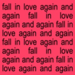 Fall in love again and again (everything is romantic flip)