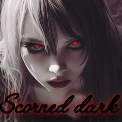 Scorned Dark