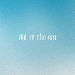 Đôi Lời Cho Em ft TKay - 0xio2