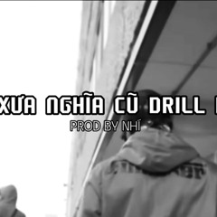 TINH XUA NGHIA CU - DRILL REMIX