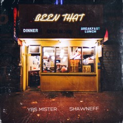 Been That FT ShawnEFF