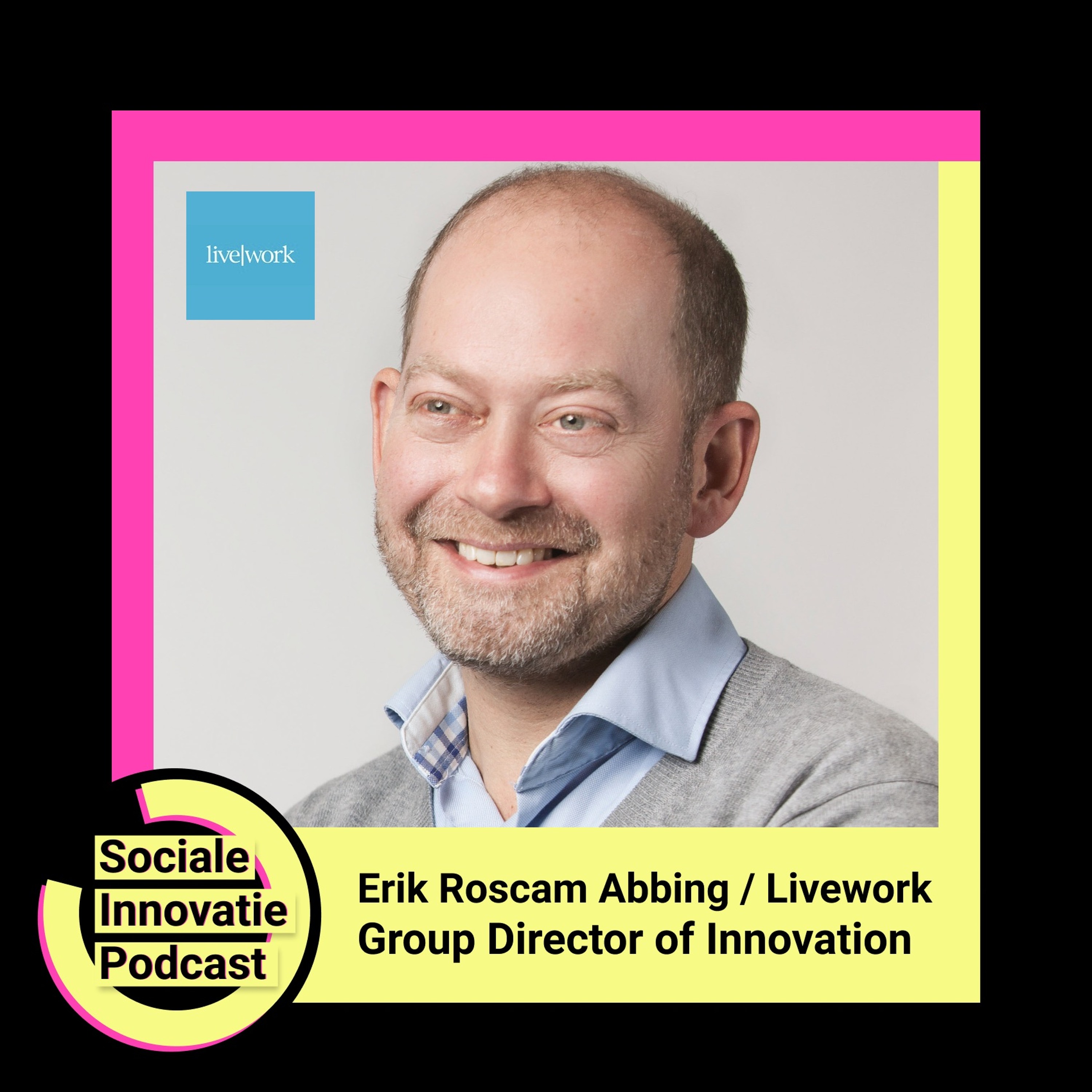 #13 - Erik Roscam Abbing / Group Director of Innovation Livework