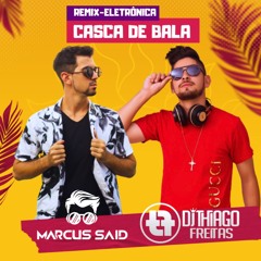 Casca De Bala (Marcus Said & Thiago Freitas Remix) (2)
