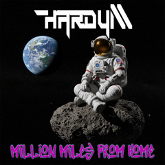 Hardy M - Million Miles From Home [EDIT]